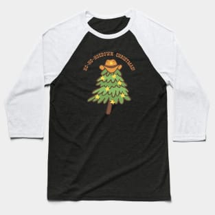 Ho-Ho-Hoedown Christmas! Western Christmas Baseball T-Shirt